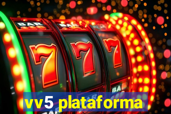 vv5 plataforma